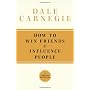 How To Win Friends and Influence People by Dale Carnegie