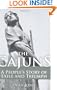 The Cajuns: A People's Story of Exile and Triumph