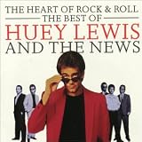 Heart of Rock & Roll: The Best of Huey Lewis & The News