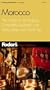 Fodor's Morocco, 2nd Edition: The Guide for All Budgets, Completely Updated, with Many Maps and Travel Tips (Fodor's Gold Guides)