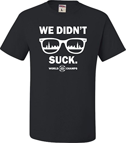Adult We Didn't Suck World Champs Chicago T-Shirt