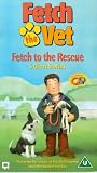 Fetch The Vet - Fetch To The Rescue [2000] VHS