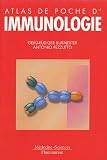 Atlas de poche d'immunologie : Bases, analyses biologiques, pathologies