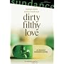 Dirty Filthy Love