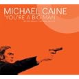 Buy Michael Caine 'You're a Big Man': The Performances That Made The Icon by Matthew Field