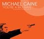Michael Caine 'You're a Big Man': The Performances That Made The Icon