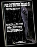 FastWalkers - Brand New UFO and Alien Disclosure DVD with the World's Leading Experts and Stunning New Footage !