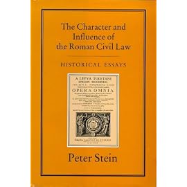 The Character and Influence of the Roman Civil Law: Historical Essays
