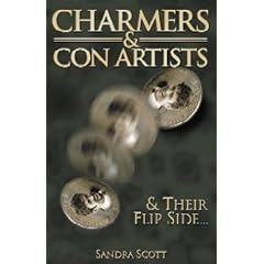 Charmers and Con Artists: & Their Flip Side...