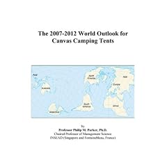 The 2007-2012 World Outlook for Canvas Camping Tents