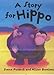 A Story for Hippo