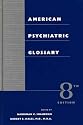 American Psychiatric Glossary
