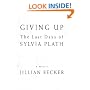 Giving Up: The Last Days of Sylvia Plath