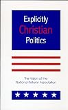 Books : Explicitly Christian Politics