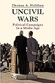 Uncivil Wars: Political Campaigns in a Media Age