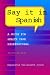 Book Say It in Spanish: A Guide for Health Care Professionals (With Audiocassette)