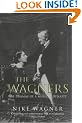 The Wagners: The Dramas of a Musical Dynasty