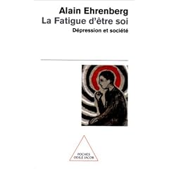La Fatigue d'�tre soi. D�pression et soci�t�