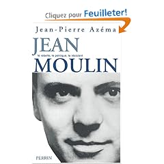 Jean Moulin : Le politique, le rebelle, le r�sistant