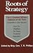 Books : Roots of Strategy: The 5 Greatest Military Classics of All Time Complete in One Volume: Bk. 1 (Roots of Strategy): The 5 Greatest Military Classics of ... in One Volume: 1 (Roots of Strategy)