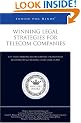 Winning Legal Strategies for Telecom Companies: Top Lawyers on Telecommunications Regulations and Creating Legal Game Plans (Inside the Minds)