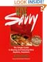 Wine Savvy: The Simple Guide to Buying and Enjoying Wine Anytime, Anywhere