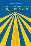Dans les coulisses du Cirque du Soleil