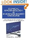 Clinical Epidemiology & Evidence-Based Medicine: Fundamental Principles of Clinical Reasoning & Research