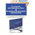 Clinical Epidemiology and Evidence-Based Medicine: Fundamental Principles of Clinical Reasoning and Research by David Katz