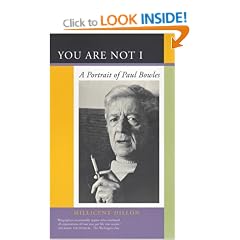 You Are Not I: Portrait of Paul Bowles: A Portrait of Paul Bowles