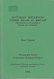 Sectarian influences within Islam in Britain : with reference to the concepts of 'ummah' and 'community'