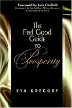 The Feel Good Guide To Prosperity