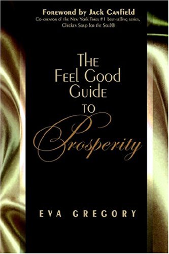 The Feel Good Guide To Prosperity