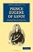 Prince Eugene of Savoy (Cambridge Library Collection - History)