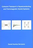 Coherent Transport in Superconducting & Ferromagnetic Hybrid Systems