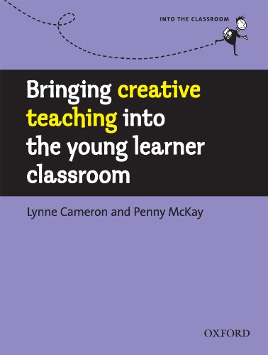 Into the Classroom: Bringing creative teaching into the young learner classroom