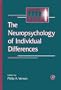 The Neuropsychology of Individual Differences