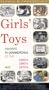 Girls' Toys : Favorite TV Commercials of the 1950's, 1960's and 1970's [VHS]