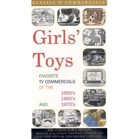 Girls' Toys : Favorite TV Commercials of the 1950's, 1960's and 1970's [VHS]