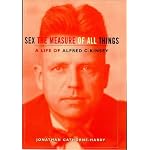 Alfred Kinsey: A Life - Sex the Measure of All Things book cover