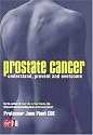 Prostate Cancer: Understand, Prevent and Overcome
