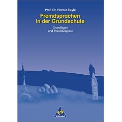 Fremdsprachen in der Grundschule: Grundlagen und Praxisbeispiele