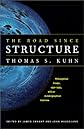 The Road since Structure: Philosophical Essays, 1970-1993, with an Autobiographical Interview