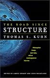 Review Chicago University Press  / The Road Since Structure: Philosophical Essays, 1970-1993, with an Autobiographical Interview