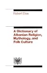 A Dictionary of Albanian Religion, My...