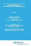 Multidimensional Processing of Video Signals (The Springer International Series in Engineering and Computer Science)