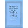 Rhetorical Traditions and the Teaching of Writing