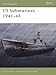 US Submarines 1941-45