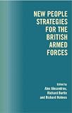 New People Strategies for the British Armed Forces (Cranfield Defence Management Series)