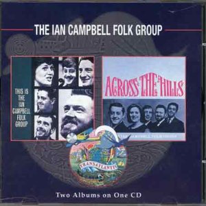 CD-Charts  Music : This Is the Ian Campbell Folk Group/Across the Hills